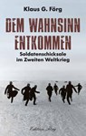 Dem Wahnsinn entkommen - Klaus G. Förg - 9783966000260