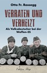 Verraten und Verheizt - Otto Fr. Rossegg - 9783966000277