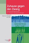Zuhause gegen den Zwang - Katarina Stengler ; Ina Jahn - 9783966052528