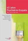 40 Jahre Psychiatrie-Enquete - Jürgen Armbruster ; Anja Dieterich ; Daphne Hahn - 9783966053792