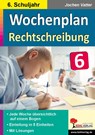 Wochenplan Rechtschreibung / Klasse 6 - Jochen Vatter - 9783966242127
