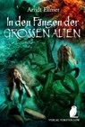 In den Fängen der GROSSEN ALTEN - Arndt Ellmer - 9783966293044