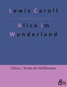 Alice im Wunderland - Lewis Caroll - 9783966373784