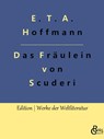 Das Fräulein von Scuderi - E. T. A. Hoffmann - 9783966376471