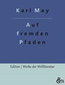 Auf fremden Pfaden - Karl May - 9783966377546
