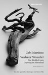 Wahrer Wandel - Gabi Martínez - 9783966390569