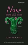 Nora oder Brenn Oslo Brenn - Johanna Frid - 9783966391009