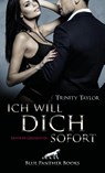 Ich will dich sofort | Erotische Geschichten - Trinity Taylor - 9783966418751