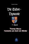 Thomas Morus – Humanist und doch ein Mörder? - Gunter Pirntke - 9783966510158