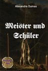Meister und Schüler - Alexandre Dumas - 9783966510776