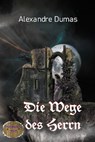 Die Wege des Herrn - Alexandre Dumas - 9783966511155