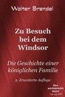 Zu Besuch bei dem Windsor - Walter Brendel - 9783966513937