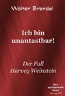 Ich bin unantastbar! - Walter Brendel - 9783966514088
