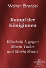 Kampf der Königinnen - Walter Brendel - 9783966514101