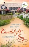 Candlelight Inn – Herzchaos - Barbara Bretton - 9783966556231