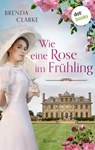 Wie eine Rose im Frühling - Brenda Clarke - 9783966557306