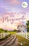 Das Leuchten der Morgenröte - Barbara Bretton - 9783966559553