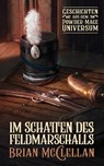 Im Schatten des Feldmarschalls: Geschichten aus dem Powder-Mage-Universum - Brian McClellan - 9783966583190