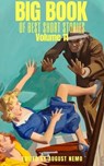Big Book of Best Short Stories - Volume 11 - Daniil Kharms ; E. F. Benson ; John Buchan ; Ella D'Arcy ; Jacques Futrelle ; Frank Stockton ; John Kendrick Bangs ; Kenneth Grahame ; A. E. W. Mason ; Julian Hawthorne ; August Nemo - 9783966611084