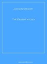 The Desert Valley - Jackson Gregory - 9783966612371