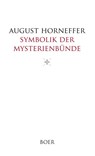 Symbolik der Mysterienbünde - August Horneffer - 9783966625494