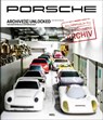Porsche Archive(s) Unlocked - Jan-Henrik Muche - 9783966645805