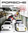 Porsche Archive(s) Unlocked - Jan-Henrik Muche - 9783966645805
