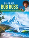 Malen mit Bob Ross - Schritt für Schritt zum eigenen Ölgemälde - Bob Ross - 9783966647182