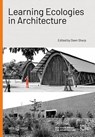 Learning Ecologies in Architecture - Jonathan Kplorla Agbeh ; Ola Uduku ; Christian Benimana ; Dawoffice - 9783966800365