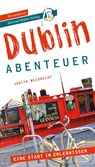 Dublin - Abenteuer Reiseführer Michael Müller Verlag - Judith Weibrecht - 9783966850964