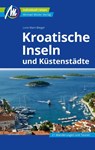 Kroatische Inseln und Küstenstädte Reiseführer Michael Müller Verlag - Lore Marr-Bieger - 9783966852852