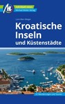 Kroatische Inseln und Küstenstädte Reiseführer Michael Müller Verlag - Lore Marr-Bieger - 9783966853453