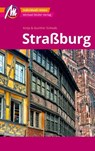 MICHAEL MÜLLER REISEFÜHRER Straßburg MM-City - Gunther Schwab ; Antje Schwab - 9783966854962