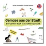GEMÜSE AUS DER STADT - tuml-Gruppe ; Ulrike Bruckmann ; Jessika Knauer ; Lotte Letschert - 9783967030884