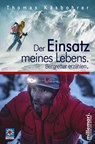 Der Einsatz meines Lebens. - Thomas Käsbohrer - 9783967060041
