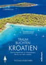 Traumbuchten Kroatien - Thomas Käsbohrer - 9783967060720