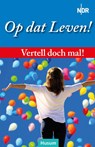 Vertell doch mal: Op dat Leven! -  - 9783967170917