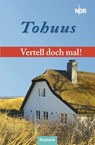 Vertell doch mal: "Tohuus" - Norddeutscher Rundfunk - Landesfunkhaus Schleswig-Holstein - 9783967171297