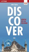 Discover Jewish Life in Cologne - John Sykes - 9783967220650