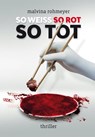 So weiss, so rot, so tot - Malvina Rohmeyer - 9783967245479