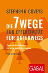 Stephen R. Coveys Die 7 Wege zur Effektivität für unterwegs - Stephen R. Covey ; Sean Covey - 9783967390681