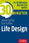 30 Minuten Life Design - Gina Schöler ; Jochen Gürtler - 9783967390780