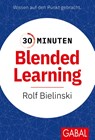 30 Minuten Blended Learning - Rolf Bielinski - 9783967391923