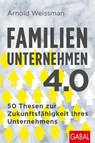 Familienunternehmen 4.0 - Arnold Weissman - 9783967392326