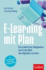 E-Learning mit Plan - Guy Fischer ; Franziska Melzig - 9783967392562