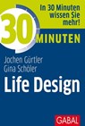 30 Minuten Life Design - Gina Schöler ; Jochen Gürtler - 9783967401387