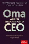 Oma wär ein verdammt guter CEO - Paul Johannes Baumgartner ; Holger Mandel - 9783967404081