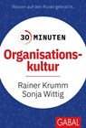 30 Minuten Organisationskultur - Rainer Krumm ; Sonja Wittig - 9783967404388