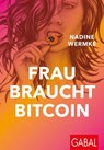 Frau braucht Bitcoin - Nadine Wermke - 9783967404500