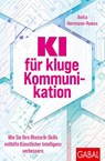 KI für kluge Kommunikation - Anita Hermann-Ruess - 9783967405163